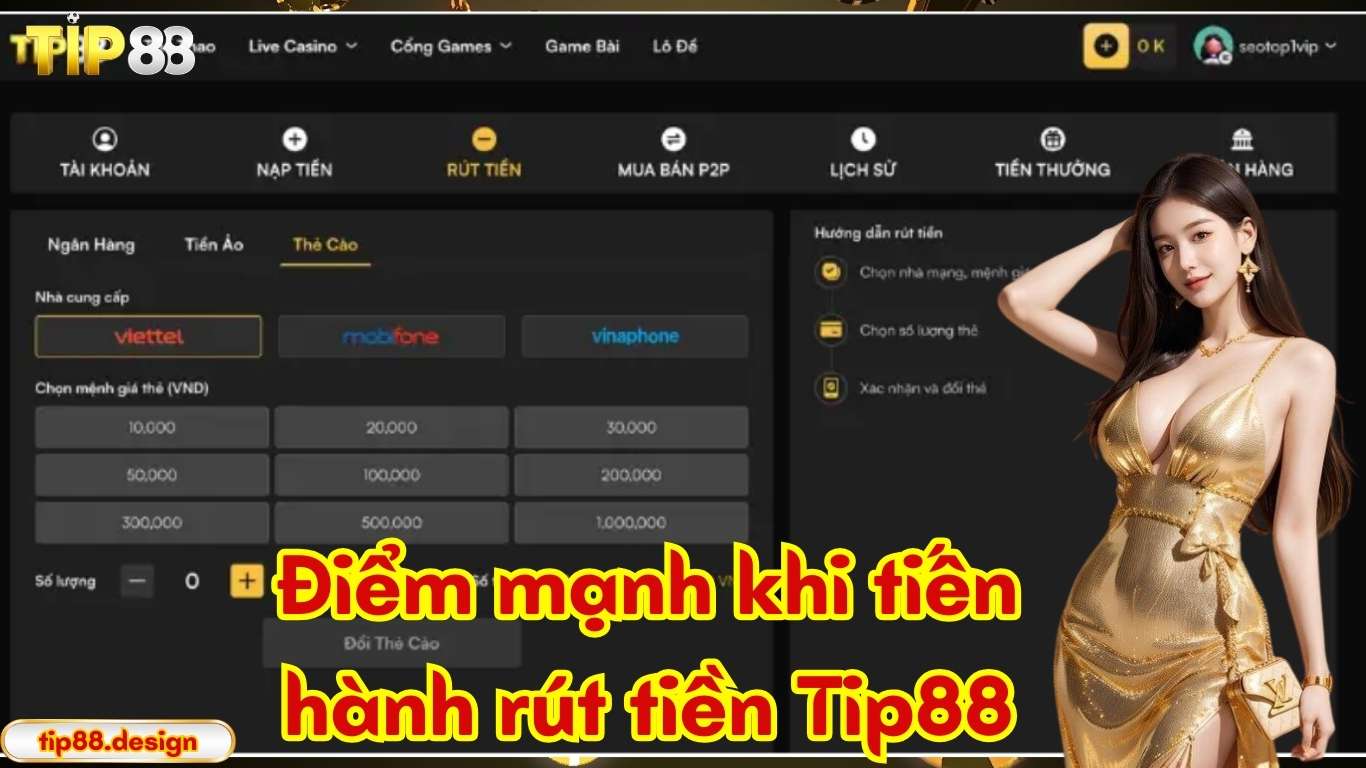 Điểm mạnh khi tiến hành rút tiền Tip88 Điểm mạnh khi tiến hành rút tiền Tip88