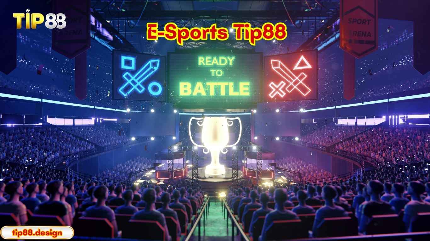Giới thiệu tổng quan về sân chơi E-Sports Tip88 Giới thiệu tổng quan về sân chơi E-Sports Tip88